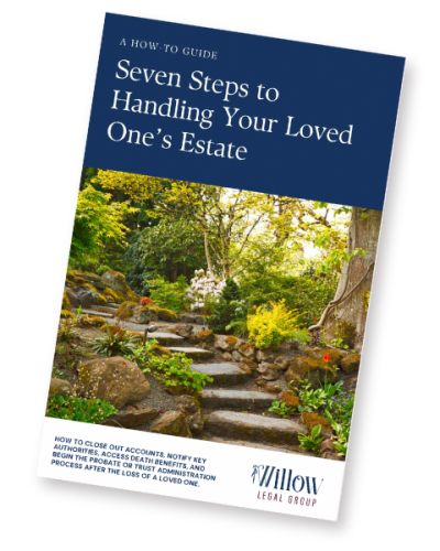 Willow - Seven Steps to Handling Your Loved One/s Estate